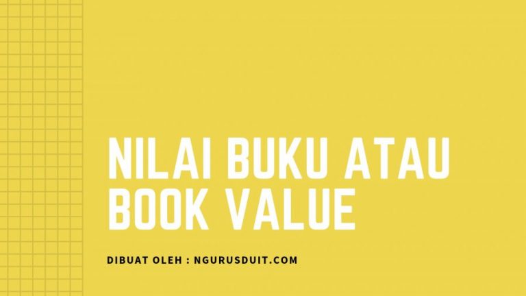 Apa itu Nilai Buku atau Book Value? - ngurusduit