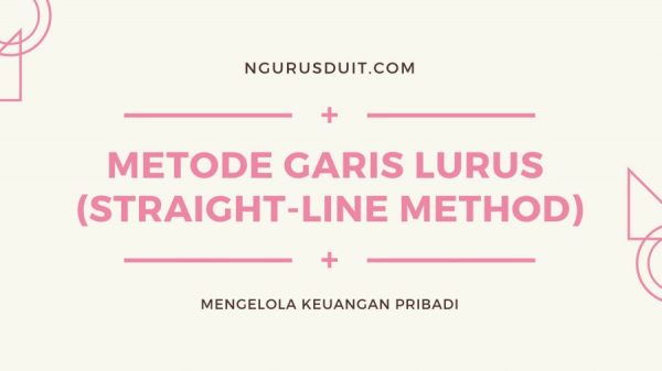 Cara Menghitung Depresiasi Aset - METODE GARIS LURUS (STRAIGHT-LINE METHOD)