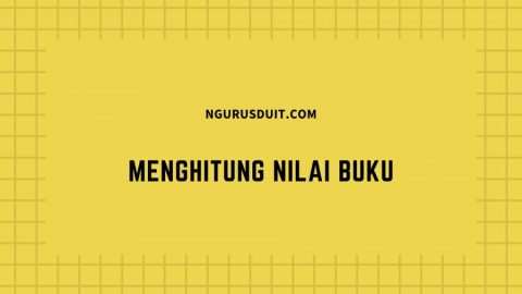 Apa itu Nilai Buku atau Book Value? - ngurusduit